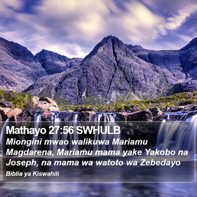 Mathayo 27:56 SWHULB Bible Verse Image