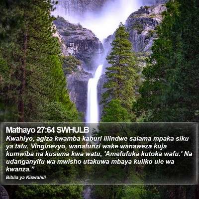 Mathayo 27:64 SWHULB Bible Verse Image