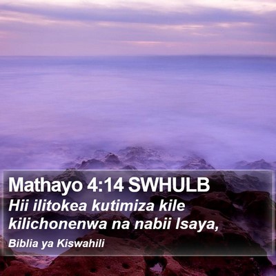 Mathayo 4:14 SWHULB Bible Verse Image