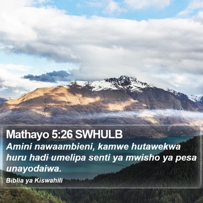 Mathayo 5:26 SWHULB Bible Verse Image
