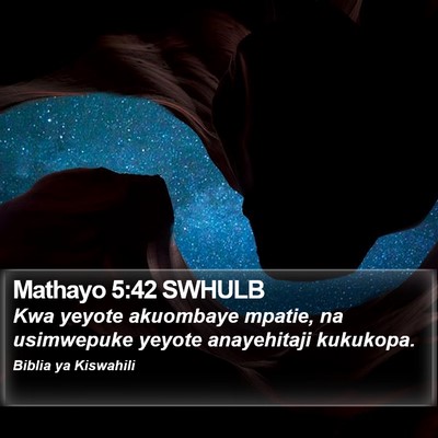 Mathayo 5:42 SWHULB Bible Verse Image