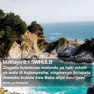 Mathayo 6:1 SWHULB Bible Verse Image