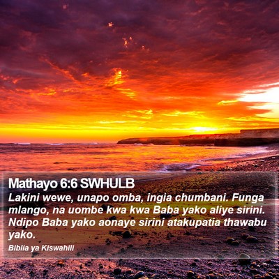 Mathayo 6:6 SWHULB Bible Verse Image