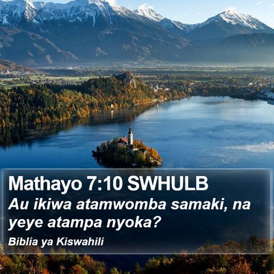 Mathayo 7:10 SWHULB Bible Verse Image