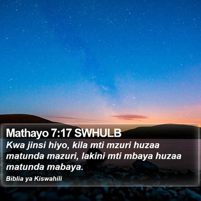 Mathayo 7:17 SWHULB Bible Verse Image