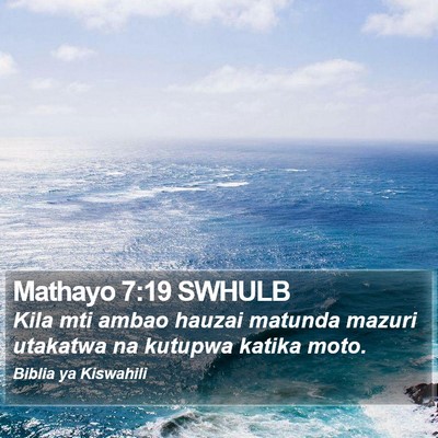 Mathayo 7:19 SWHULB Bible Verse Image
