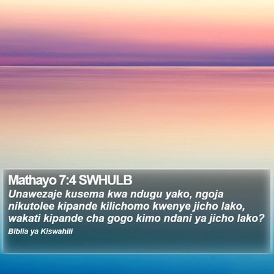 Mathayo 7:4 SWHULB Bible Verse Image