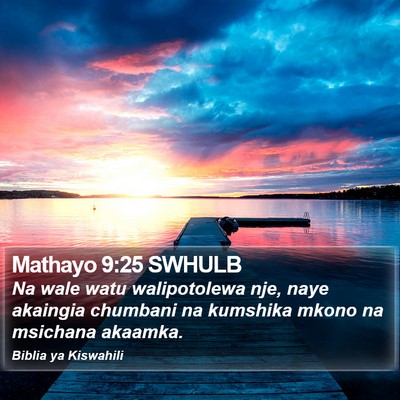 Mathayo 9:25 SWHULB Bible Verse Image