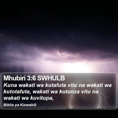 Mhubiri 3:6 SWHULB Bible Verse Image