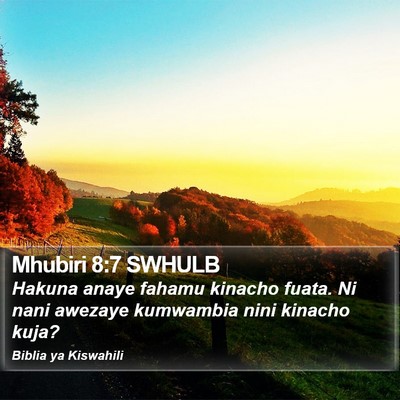 Mhubiri 8:7 SWHULB Bible Verse Image