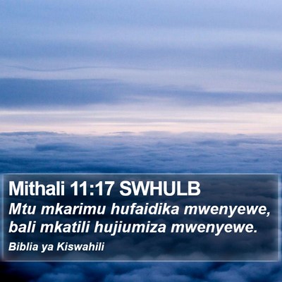 Mithali 11:17 SWHULB Bible Verse Image