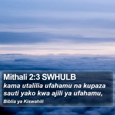 Mithali 2:3 SWHULB Bible Verse Image