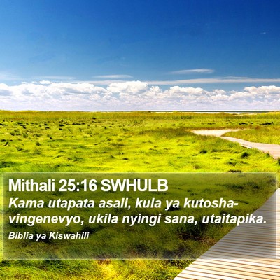 Mithali 25:16 SWHULB Bible Verse Image