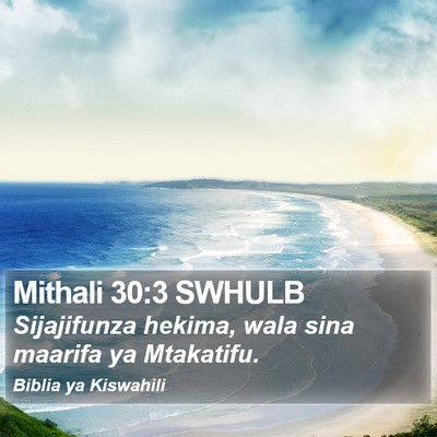 Mithali 30:3 SWHULB Bible Verse Image