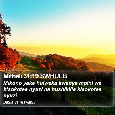 Mithali 31:19 SWHULB Bible Verse Image
