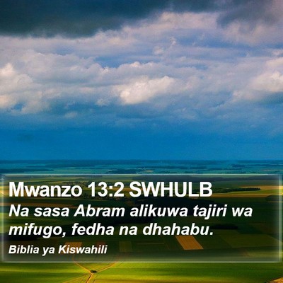 Mwanzo 13:2 SWHULB Bible Verse Image