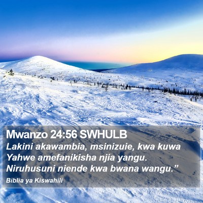 Mwanzo 24:56 SWHULB Bible Verse Image