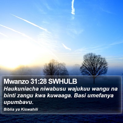Mwanzo 31:28 SWHULB Bible Verse Image