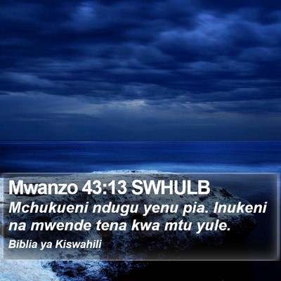 Mwanzo 43:13 SWHULB Bible Verse Image
