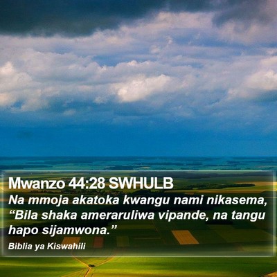 Mwanzo 44:28 SWHULB Bible Verse Image