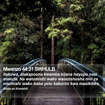 Mwanzo 44:31 SWHULB Bible Verse Image
