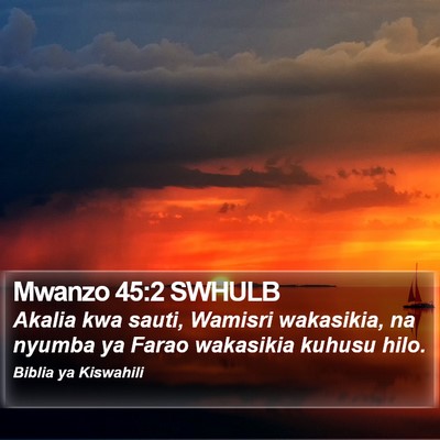 Mwanzo 45:2 SWHULB Bible Verse Image