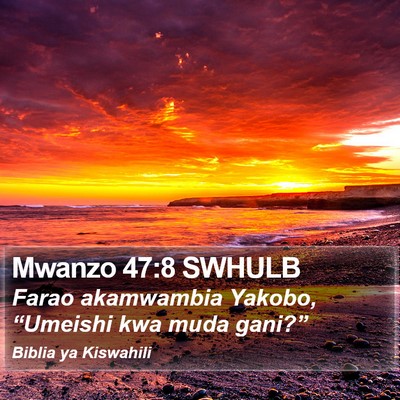 Mwanzo 47:8 SWHULB Bible Verse Image