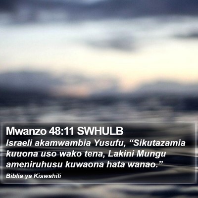 Mwanzo 48:11 SWHULB Bible Verse Image