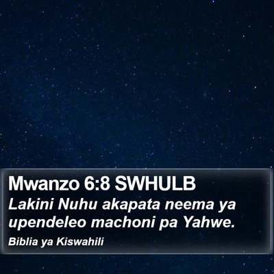 Mwanzo 6:8 SWHULB Bible Verse Image
