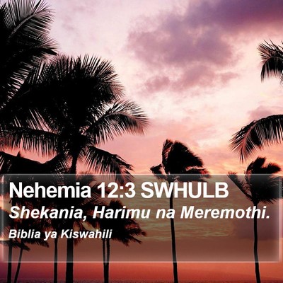 Nehemia 12:3 SWHULB Bible Verse Image
