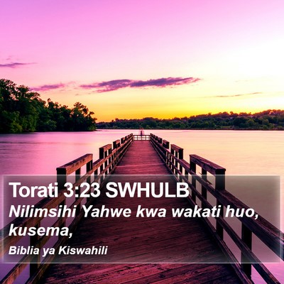 Torati 3:23 SWHULB Bible Verse Image