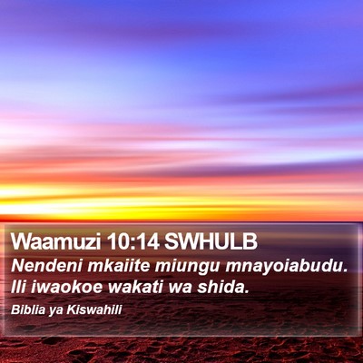 Waamuzi 10:14 SWHULB Bible Verse Image