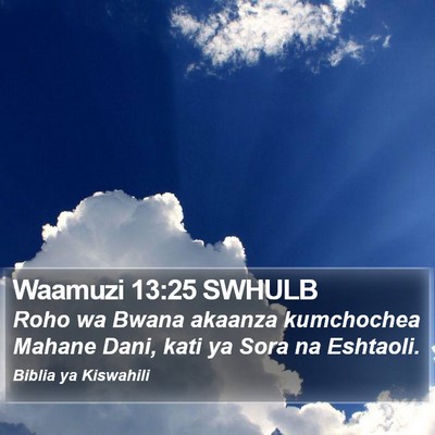 Waamuzi 13:25 SWHULB Bible Verse Image