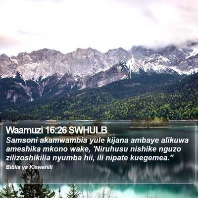 Waamuzi 16:26 SWHULB Bible Verse Image