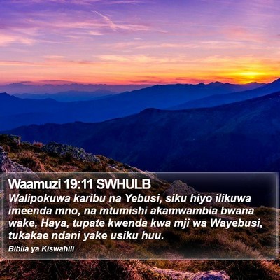 Waamuzi 19:11 SWHULB Bible Verse Image