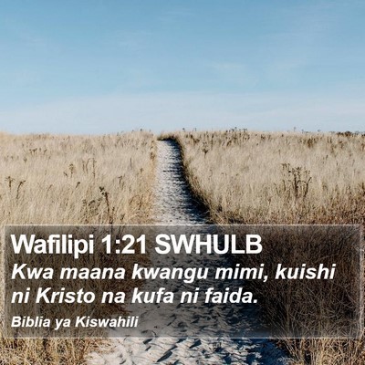 Wafilipi 1:21 SWHULB Bible Verse Image