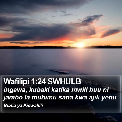 Wafilipi 1:24 SWHULB Bible Verse Image