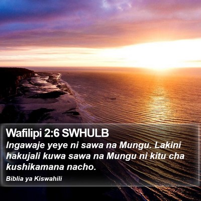 Wafilipi 2:6 SWHULB Bible Verse Image