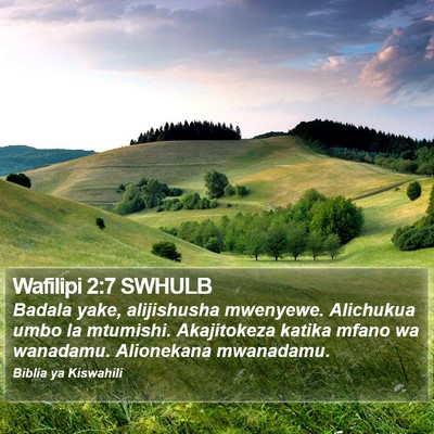 Wafilipi 2:7 SWHULB Bible Verse Image