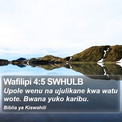 Wafilipi 4:5 SWHULB Bible Verse Image