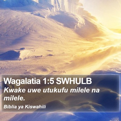 Wagalatia 1:5 SWHULB Bible Verse Image