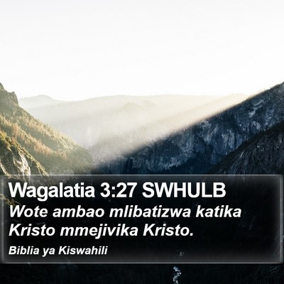 Wagalatia 3:27 SWHULB Bible Verse Image