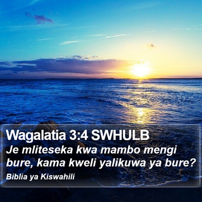 Wagalatia 3:4 SWHULB Bible Verse Image