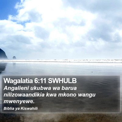 Wagalatia 6:11 SWHULB Bible Verse Image