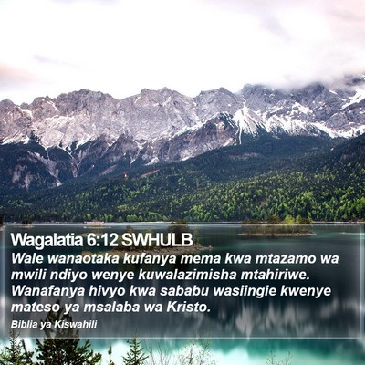 Wagalatia 6:12 SWHULB Bible Verse Image