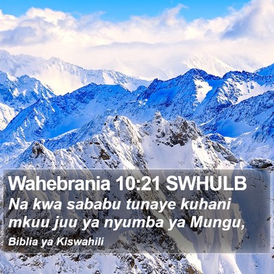 Wahebrania 10:21 SWHULB Bible Verse Image