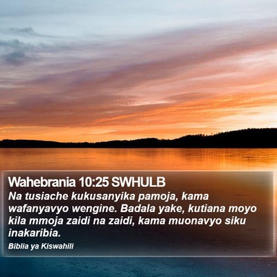 Wahebrania 10:25 SWHULB Bible Verse Image