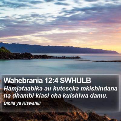 Wahebrania 12:4 SWHULB Bible Verse Image
