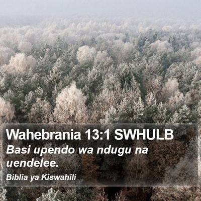 Wahebrania 13:1 SWHULB Bible Verse Image