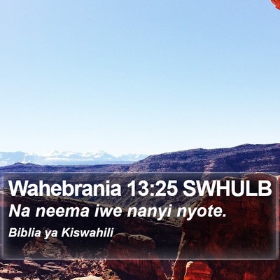 Wahebrania 13:25 SWHULB Bible Verse Image